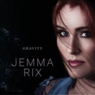 Jemma Rix Releases New Album 'Gravity'