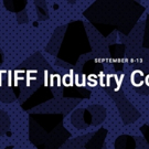 Championing New Cinematic Voices and Filmmaking Set for TIFF 2017 Industry Conference