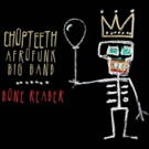Chopteeth Throws Down Original African-Heavy Funk with Urgent Message on New Album 'B Video