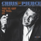 Chris Pierce to Release Ultimate 60's Album 'You've Got To Feel It!' Today