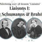 PhiloSonia Presents LIAISONS I: THE SCHUMANNS & BRAHMS Photo