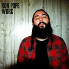 Ron Pope's 'Work' Out Now on Brooklyn Basement Records