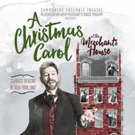 A CHRISTMAS CAROL Returns to the Merchant's House this Holiday Season