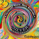 Colorado Vocal Arts Ensemble Present GATEWAYS Concert
