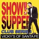 Vicky's of Santa Fe Announces 2018 Show Supper Club Series Photo