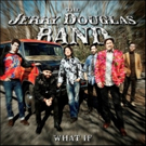 The Jerry Douglas Band Release Debut Album 'What If' Today Photo
