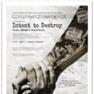Poster Art & Trailer Released for Joe Berlinger's INTENT TO DESTROY Photo