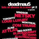 deadmau5 Announces Supporting Acts For 'Lots of Shows In a Row: pt 2' October Tour Photo