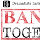 Dramatists Legal Defense Fund to Present 2nd Annual BANNED TOGETHER: A CENSORSHIP CAB Photo