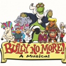 New Musical BULLY NO MORE! Available for Licensing in Time for National Bullying Prev Video