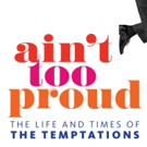 New Temptations Musical AIN'T TOO PROUD Extends at Berkeley Rep