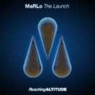 MaRLo's 'The Launch'Out Today from Reaching Altitude Photo