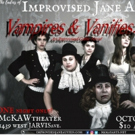 Improvised Jane Austen Presents VAMPIRES & VANITIES: An Improvised Gothic Novel this  Video