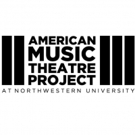 American Music Theatre Project to Workshop Three New Works This Season