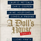 Laurie Metcalf, Chris Cooper, and Condola Rashad to Exit A DOLL'S HOUSE PART 2 Video