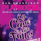 San Francisco Playhouse Presents LA CAGE AUX FOLLES
