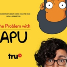 Hari Kondabolu 'The Problem with Apu' Announces Nov 19 Premiere on truTV