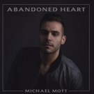 Michael Mott's 'Abandoned Heart' Now Available for Pre-Order