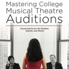 ContemporaryMusicalTheatre.com Owners Release MASTERING COLLEGE MUSICAL THEATRE AUDIT Video