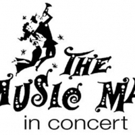 THE MUSIC MAN in Concert this Weekend at Cain Park Photo