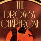 Northern Stage presents THE DROWSY CHAPERONE Next Week Photo