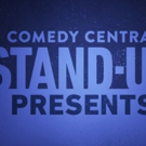 Comedy Central's STAND-UP PRESENTS Kicks Off Slate of New Half-Hour Specials