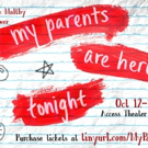 Zoe Maltby's New Play MY PARENTS ARE HERE TONIGHT Premieres Tonight at Access…