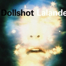 Indie Pop Band Dollshot Announces Sophomore Album 'Lalande' Video