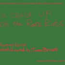 A CRACK UP AT THE RACE RIOTS to Premiere at Theater for the New City's Dream Up…