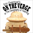 Fearless Feminine Trio Finds Adventure in 'ON THE VERGE' at Little Fish Theatre Photo