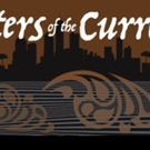 Collaborative Theater presents MASTERS OF THE CURRENTS