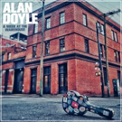 Alan Doyle's Third Solo Album A Week at The Warehouse Out Now Photo