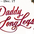 DADDY LONG LEGS to Make First Regional Debut at Winter Park Playhouse