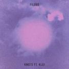 Austrian Producer Filous Releases New Single 'Knots' ft. Klei Video