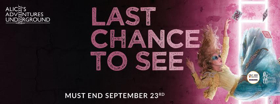 ALICE'S ADVENTURES UNDERGROUND to Close on the West End Next Month Image