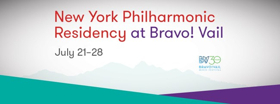 NY Philharmonic and Bravo! Vail Extend Residency Through Summer 2022 Image