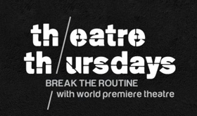 League of Chicago Theatres' 2017-18 Theatre Thursdays Lineup Features One World Premiere Per Month Image
