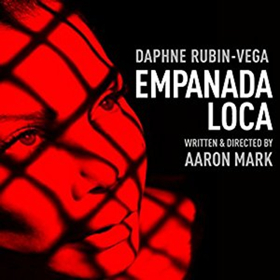 Off-Broadway's EMPANADA LOCA, Featuring Daphne Rubin-Vega, Recorded as Audioplay Image