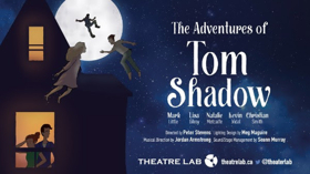 Theatre Lab to Remount THE ADVENTURES OF TOM SHADOW at Factory Theatre Image