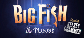 Book Now For Musical BIG FISH, Starring Kelsey Grammer Image