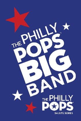 New Philly POPS BIG Band to Debut on 7/4 