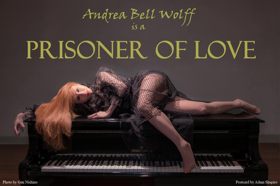 Andrea Wolff Will Be a 'PRISONER OF LOVE' at The Metropolitan Room Image