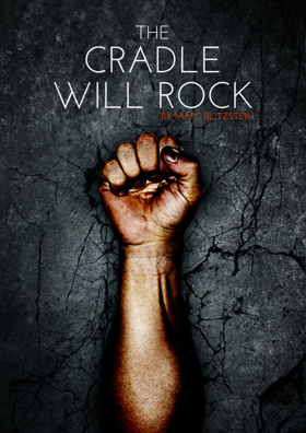 Iron Crow Theatre Presents THE CRADLE WILL ROCK Image