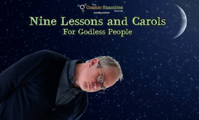 The Cosmic Shambles Announce the Return of NINE LESSONS AND CAROLS FOR GODLESS PEOPLE Image