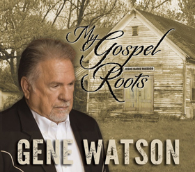 Gene Watson Gets Back to His 'Gospel Roots' With Album Release Today  Image