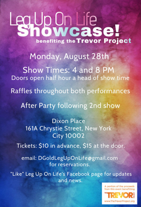 LEG UP ON LIFE: SHOWCASE! to Benefit The Trevor Project at Dixon Place Image