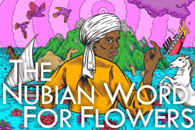 Experiments in Opera Presents World Premiere of THE NUBIAN WORD FOR FLOWERS Image