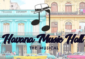 Is HAVANA MUSIC HALL One Step Closer to Broadway? Image