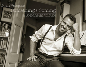 Spanish Performer Joan Vazquez Brings His Acclaimed Sondheim Show Back to New York Image