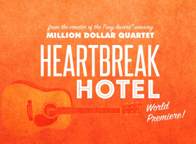 Will Elvis Musical HEARTBREAK HOTEL Strum to Broadway? Image